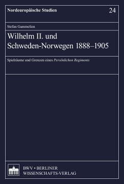 Wilhelm II. und Schweden-Norwegen 1888-1905 (eBook, PDF) - Gammelien, Stefan
