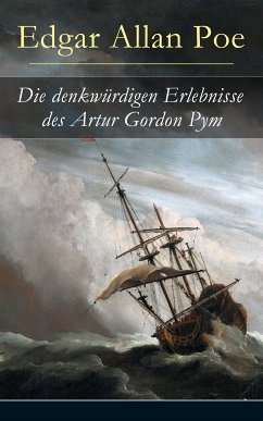 Die denkwürdigen Erlebnisse des Artur Gordon Pym (eBook, ePUB) - Poe, Edgar Allan