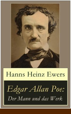 Edgar Allan Poe: Der Mann und das Werk (eBook, ePUB) - Ewers, Hanns Heinz