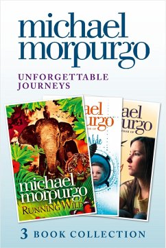 Unforgettable Journeys: Alone on a Wide, Wide Sea, Running Wild and Dear Olly (eBook, ePUB) - Morpurgo, Michael