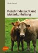 Fleischrinderzucht und Mutterkuhhaltung... - Bild 1