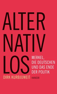 Alternativlos (eBook, ePUB) - Kurbjuweit, Dirk