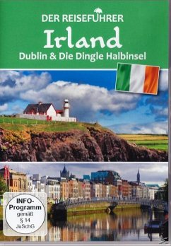 Der Reiseführer - Irland: Dublin & Die Dingle Halbinsel - Natur Ganz Nah