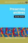 Preserving Archives (eBook, PDF) Preserving Archives (eBook, PDF)