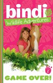 Bindi Wildlife Adventures 2: Game Over! (eBook, ePUB)