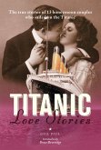 Titanic Love Stories: The true stories of 13 honeymoon couples wh (eBook, ePUB)