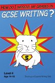 How Do I Improve My Grades In GCSE Writing? (eBook, ePUB)