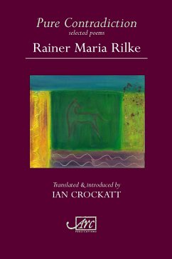 Pure Contradiction: Selected Poems (eBook, ePUB) - Rilke, Rainer