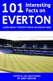101 Interesting Facts on Everton (eBook, PDF)