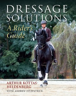 Dressage Solutions (eBook, ePUB) - Kottas-Heldenberg, Arthur