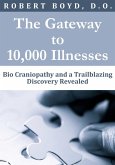 The Gateway to 10,000 Illnesses (eBook, ePUB)