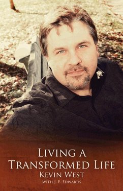 Living A Transformed Life (eBook, ePUB) - West, Kevin