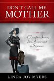 Don't Call Me Mother (eBook, ePUB)