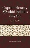 Coptic Identity and Ayyubid Politics in Egypt, 1218-1250 (eBook, PDF)
