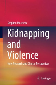 Kidnapping and Violence - Morewitz, Stephen