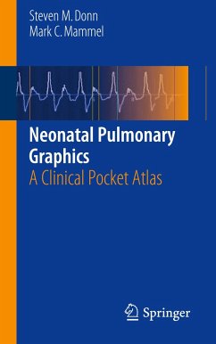 Neonatal Pulmonary Graphics - Donn, MD, Steven M.;Mammel, MD, Mark C.