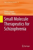 Small Molecule Therapeutics for Schizophrenia