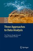 Three Approaches to Data Analysis Three Approaches to Data Analysis
