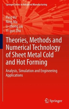 Theories, Methods and Numerical Technology of Sheet Metal Cold and Hot Forming - Hu, Ping;Ma, Ning;Liu, Li-zhong