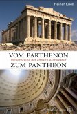 Vom Parthenon zum Pantheon (eBook, ePUB) Vom Parthenon zum Pantheon (eBook, ePUB)