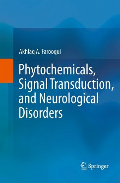 Phytochemicals, Signal Transduction, and Neurological Disorders - Farooqui, Akhlaq A