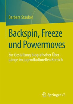 Backspin, Freeze und Powermoves - Stauber, Barbara