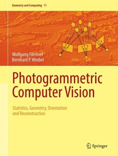 Photogrammetric Computer Vision - Förstner, Wolfgang;Wrobel, Bernhard P.