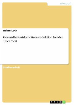 Gesundheitszirkel - Stressreduktion bei der Telearbeit - Lach, Adam