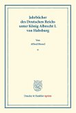 Jahrbücher des Deutschen Reichs unter König Albrecht I. von Habsburg.
