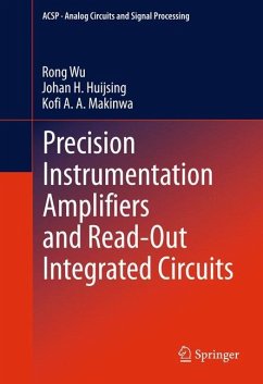 Precision Instrumentation Amplifiers and Read-Out Integrated Circuits - Wu, Rong;Huijsing, Johan H.;Makinwa, Kofi A