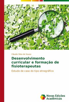 Desenvolvimento curricular e formação de fisioterapeutas - Sousa, Cláudio Silva de
