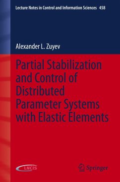 Partial Stabilization and Control of Distributed Parameter Systems with Elastic Elements - Zuyev, Alexander L.