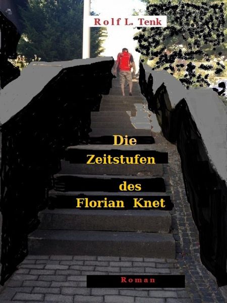 Die Zeitstufen des Florian Knet. (eBook, ePUB)