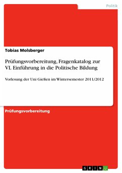 Prüfungsvorbereitung, Fragenkatalog zur VL Einführung in die Politische Bildung (eBook, PDF) - Molsberger, Tobias