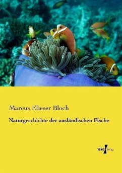 Naturgeschichte der ausländischen Fische - Bloch, Marcus Elieser