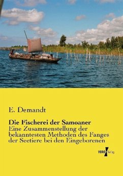 Die Fischerei der Samoaner - Demandt, E.