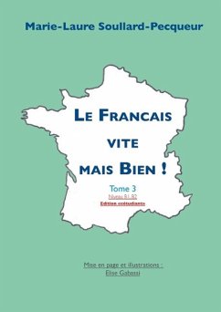 Le Français vite mais bien tome 3 étudiant - Soullard-Pecqueur, Marie-Laure