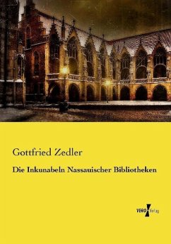 Die Inkunabeln Nassauischer Bibliotheken - Zedler, Gottfried