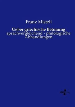 Ueber griechische Betonung - Misteli, Franz