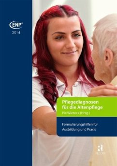 ENP 2014 - Pflegediagnosen für die Altenpflege - Wieteck, Pia