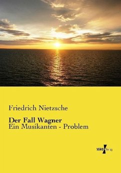 Der Fall Wagner - Nietzsche, Friedrich