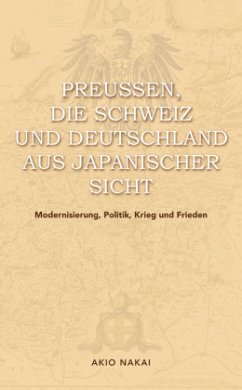 Preußen, die Schweiz und Deutschland aus japanischer Sicht - Nakai, Akio