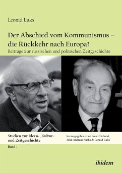 Der Abschied vom Kommunismus - die Rückkehr nach Europa?. Beiträge zur russischen und polnischen Zeitgeschichte - Luks, Leonid