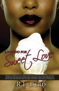 Looking for Sweet Love - Byrd, R. L.