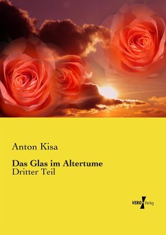 Das Glas im Altertume - Kisa, Anton