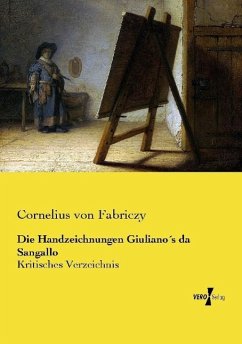 Die Handzeichnungen Giuliano´s da Sangallo - Fabriczy, Cornelius von