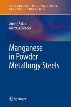 Manganese in Powder Metallurgy Steels - Salak, Andrej;Selecká, Marcela