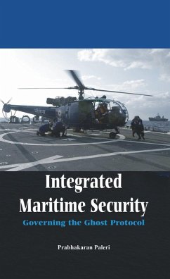Integrated Maritime Security (eBook, ePUB) - Prabhakaran Paleri