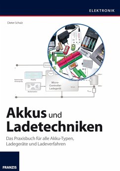 Akkus und Ladetechniken (eBook, PDF) - Schulz, Dieter