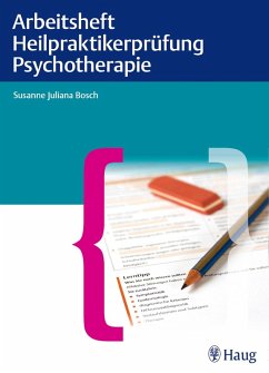 Arbeitsheft Heilpraktikerprüfung Psychotherapie (eBook, PDF) - Bosch, Susanne Juliana